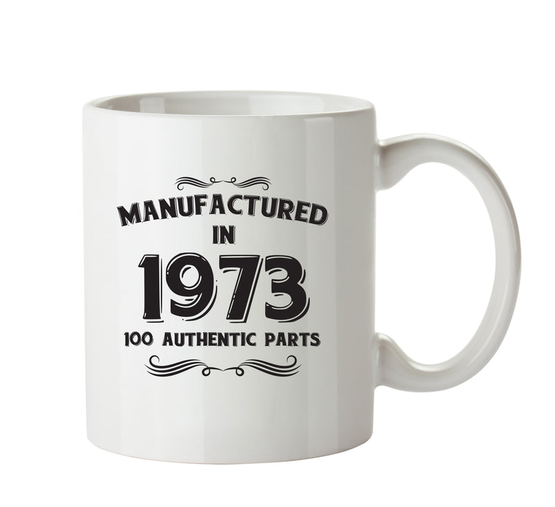 Manufactured In 1973 Printed Mug - Personalised Mug Cup Funny Novelty