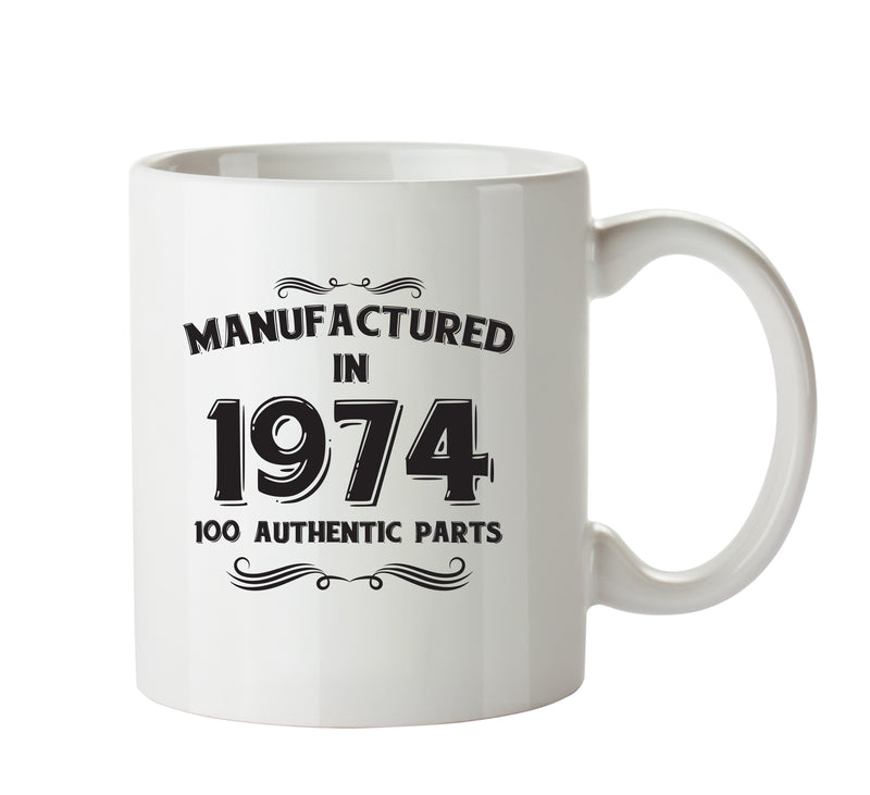 Manufactured In 1974 Printed Mug - Personalised Mug Cup Funny Novelty