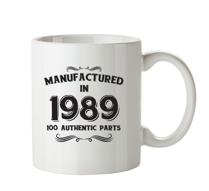 Manufactured In 1989 Printed Mug - Personalised Mug Cup Funny Novelty