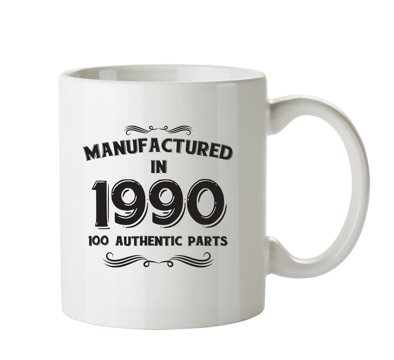 Manufactured In 1990 Printed Mug - Personalised Mug Cup Funny Novelty