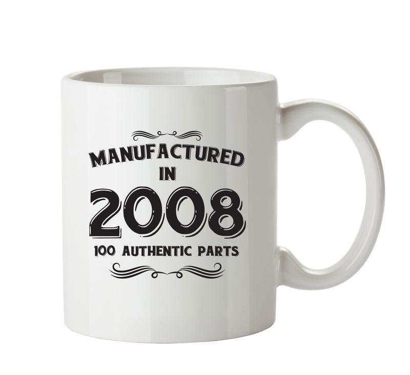Manufactured In 2008 Printed Mug - Personalised Mug Cup Funny Novelty