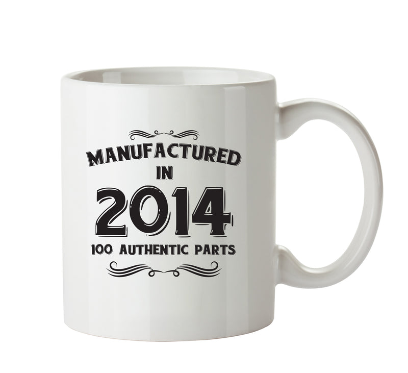 Manufactured In 2014 Printed Mug - Personalised Mug Cup Funny Novelty