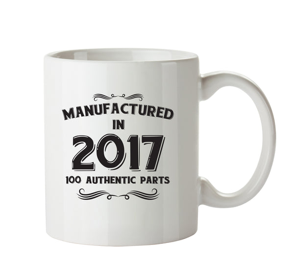 Manufactured In 2017 Printed Mug - Personalised Mug Cup Funny Novelty