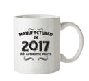 Manufactured In 2017 Printed Mug - Personalised Mug Cup Funny Novelty