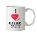 I Love MARIAH CAREY Celebrity Mug