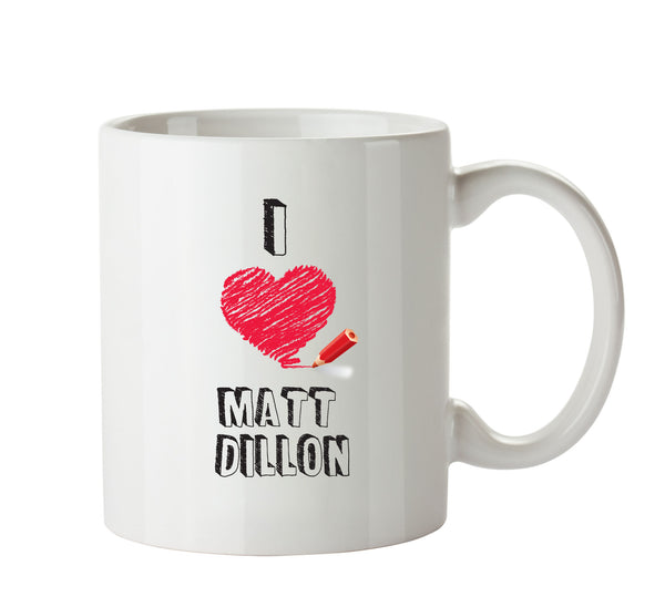 I Love Matt Dillon Celebrity Mug Office Mug – printed mug product image 1