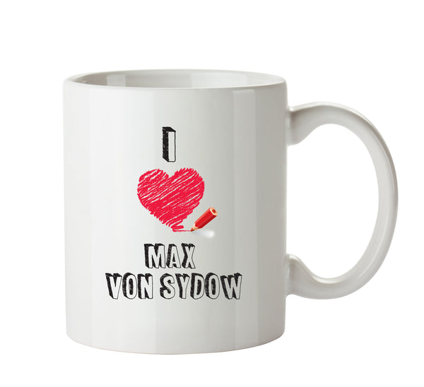 I Love Max Von Sydow Celebrity Mug Office Mug – printed mug product image 1