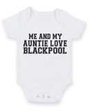 Me And My Auntie Love Blackpool TEXT STYLE Baby Grow Bodysuit