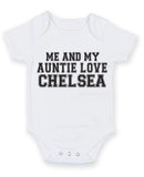 Me And My Auntie Love Chelsea TEXT STYLE Baby Grow Bodysuit