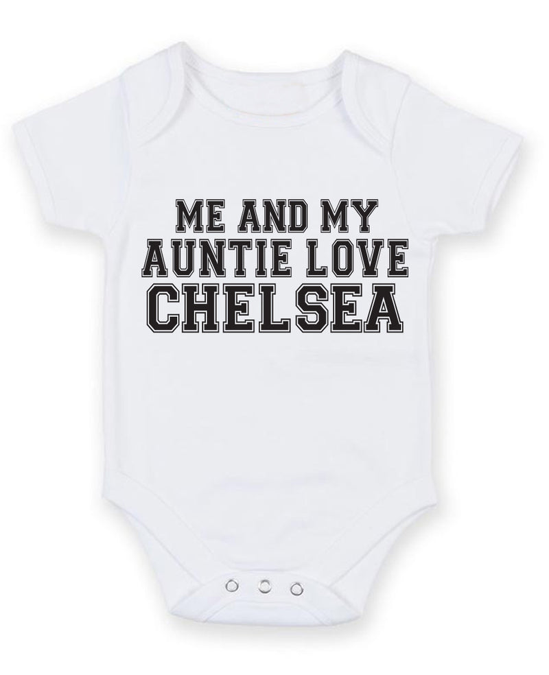 Me And My Auntie Love Chelsea TEXT STYLE Baby Grow Bodysuit