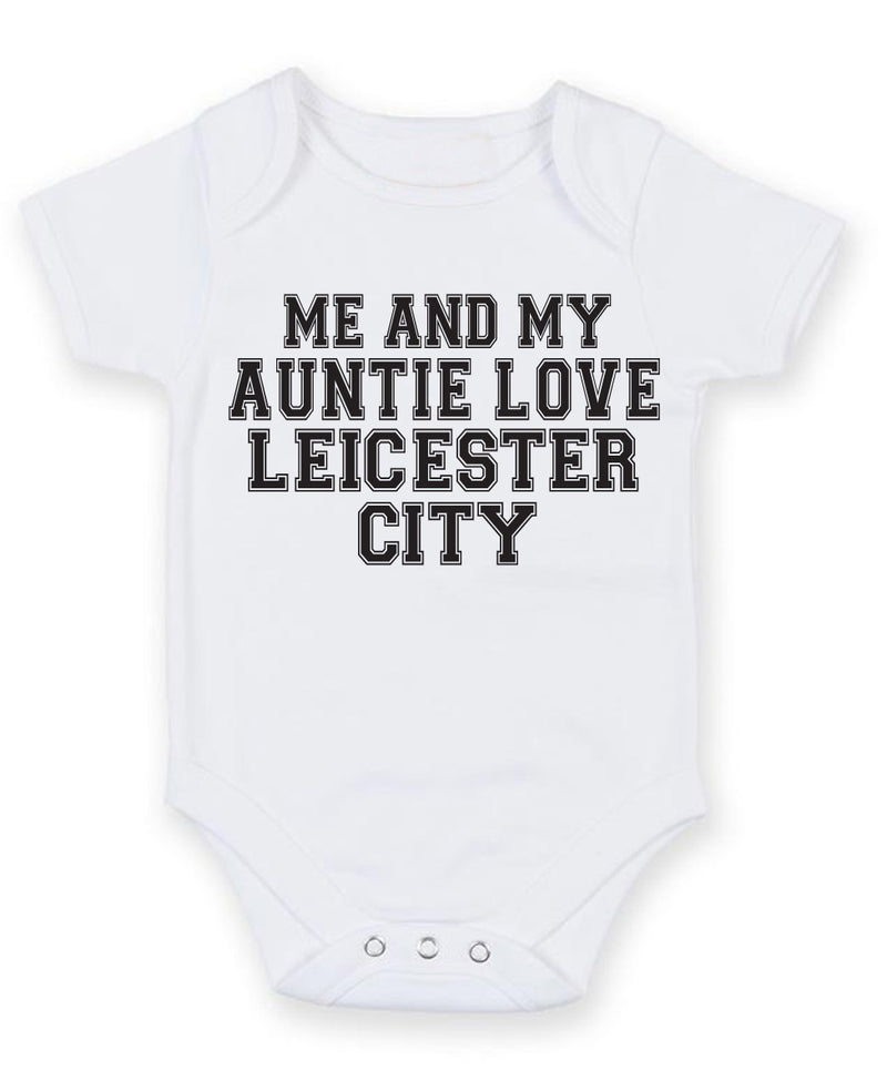Me And My Auntie Love Leicester City TEXT STYLE Baby Grow Bodysuit