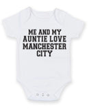Me And My Auntie Love Manchester City TEXT STYLE Baby Grow Bodysuit