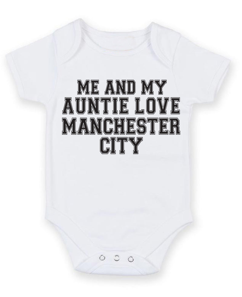 Me And My Auntie Love Manchester City TEXT STYLE Baby Grow Bodysuit
