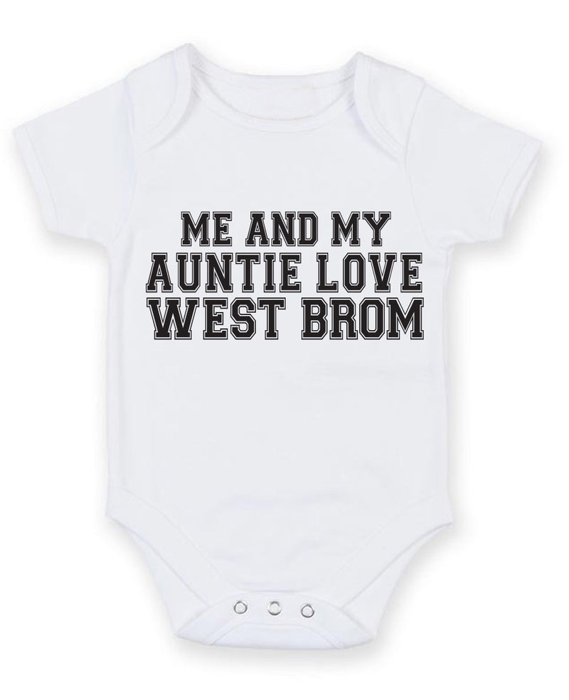 Me And My Auntie Love West Brom TEXT STYLE Baby Grow Bodysuit
