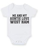 Me And My Auntie Love West Ham TEXT STYLE Baby Grow Bodysuit