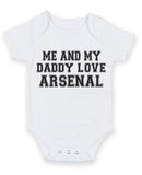 Me And My Dad Love Arsenal TEXT STYLE Baby Grow Bodysuit