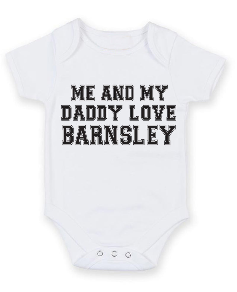 Me And My Dad Love Barnsley TEXT STYLE Baby Grow Bodysuit