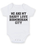 Me And My Dad Love Birmingham City TEXT STYLE Baby Grow Bodysuit