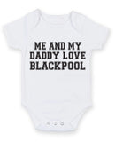 Me And My Dad Love Blackpool TEXT STYLE Baby Grow Bodysuit