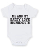 Me And My Dad Love Bournemouth TEXT STYLE Baby Grow Bodysuit