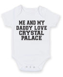 Me And My Dad Love Crystal Palace TEXT STYLE Baby Grow Bodysuit