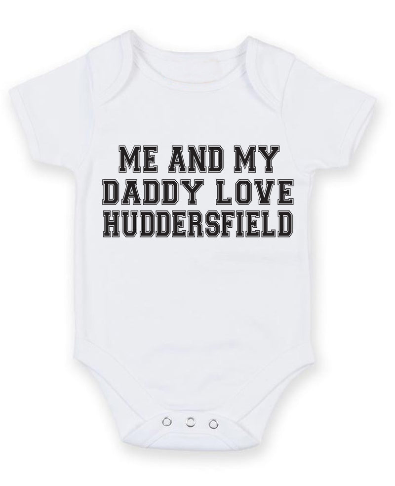 Me And My Dad Love Huddersfield TEXT STYLE Baby Grow Bodysuit