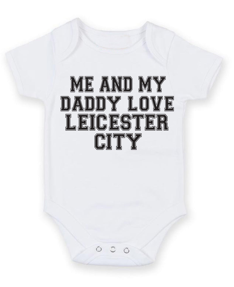 Me And My Dad Love Leicester City TEXT STYLE Baby Grow Bodysuit
