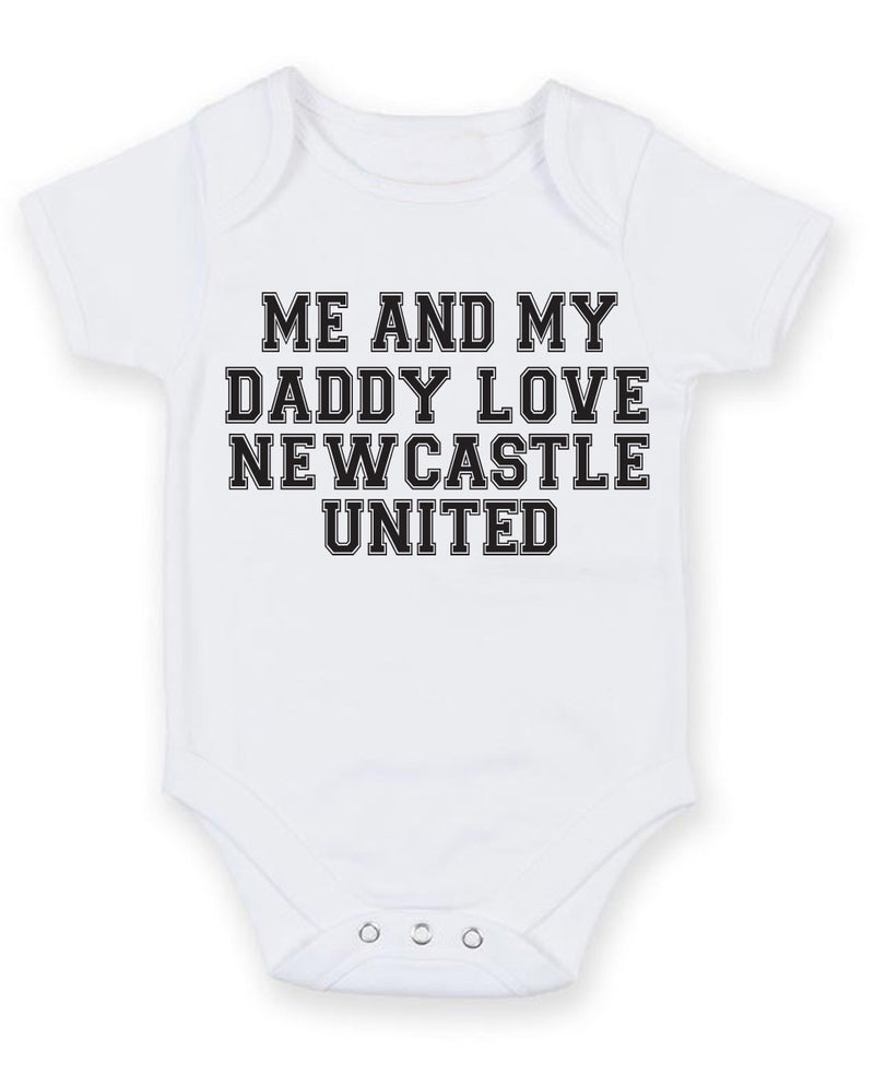 Me And My Dad Love Newcastle United TEXT STYLE Baby Grow Bodysuit