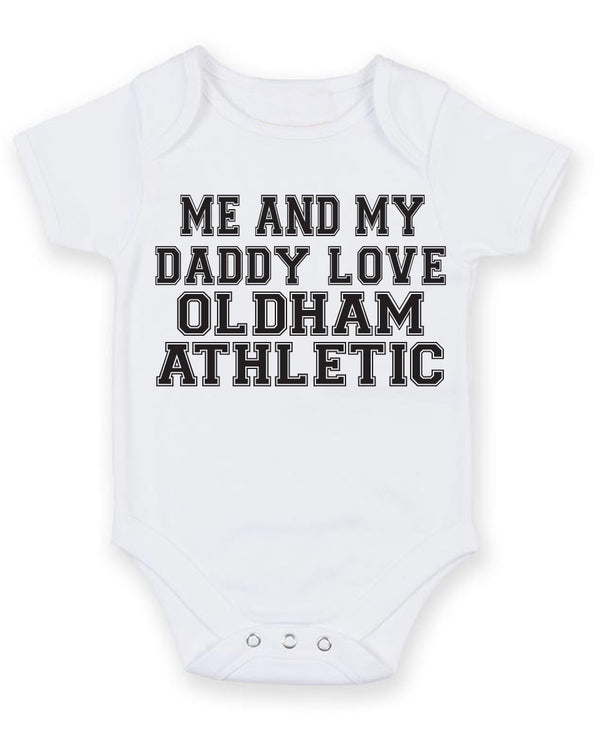 Me And My Dad Love Oldham Athletic TEXT STYLE Baby Grow Bodysuit