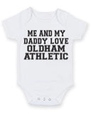 Me And My Dad Love Oldham Athletic TEXT STYLE Baby Grow Bodysuit