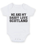 Me And My Dad Love Scotland TEXT STYLE Baby Grow Bodysuit