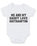 Me And My Dad Love Southampton TEXT STYLE Baby Grow Bodysuit