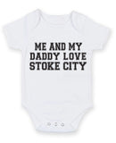 Me And My Dad Love Stoke City TEXT STYLE Baby Grow Bodysuit