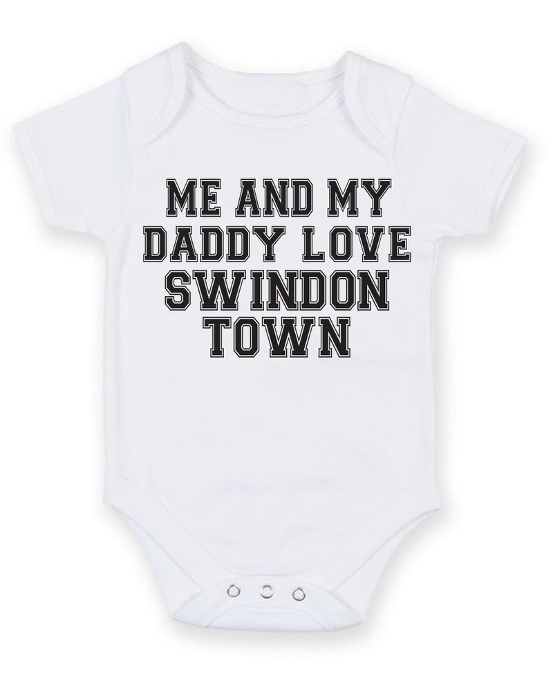 Me And My Dad Love Swindon Town TEXT STYLE Baby Grow Bodysuit