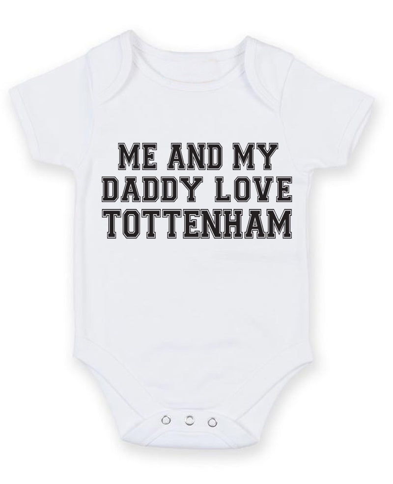 Me And My Dad Love Tottenham TEXT STYLE Baby Grow Bodysuit