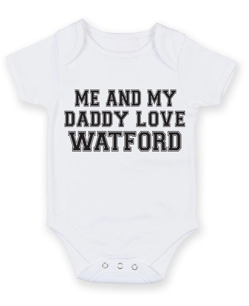 Me And My Dad Love Watford TEXT STYLE Baby Grow Bodysuit