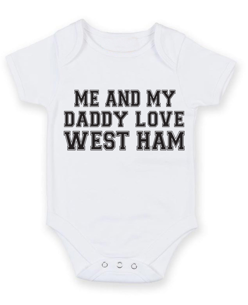 Me And My Dad Love West Ham TEXT STYLE Baby Grow Bodysuit