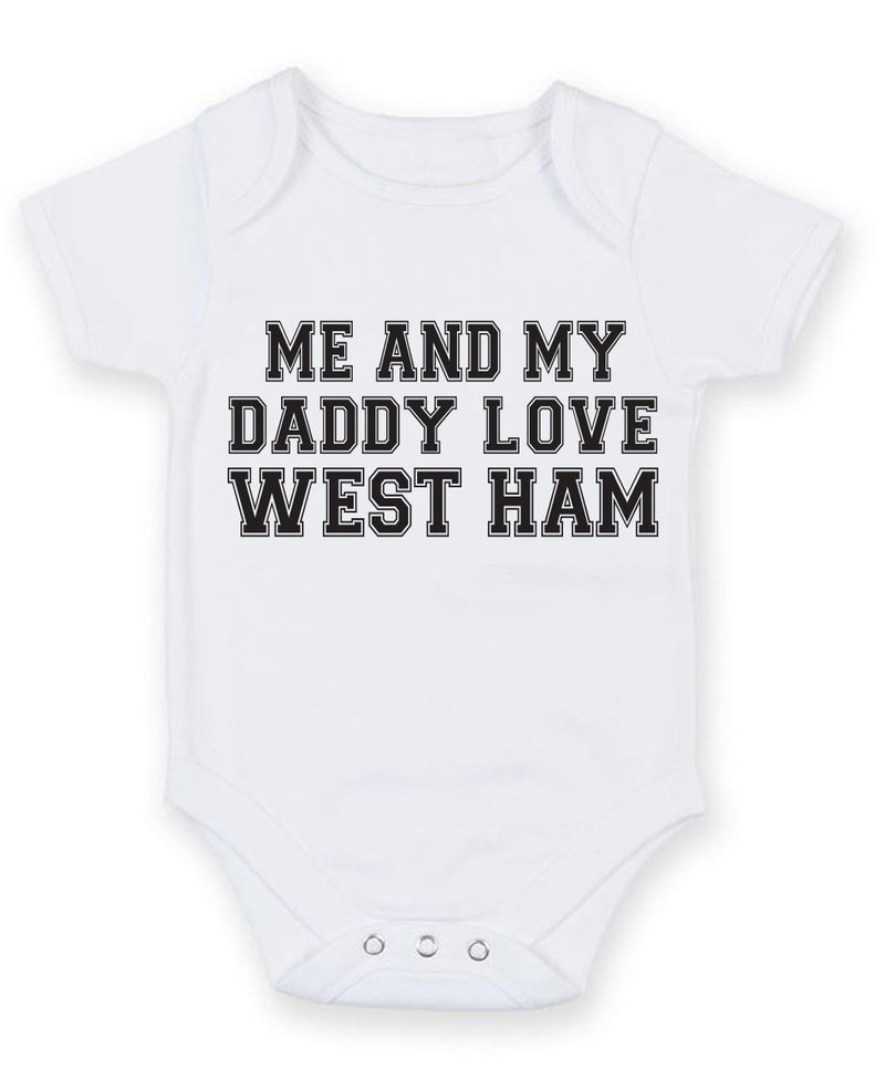 Me And My Dad Love West Ham TEXT STYLE Baby Grow Bodysuit