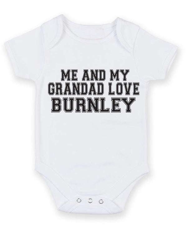Me And My Grandad Love Burnley TEXT STYLE Baby Grow Bodysuit