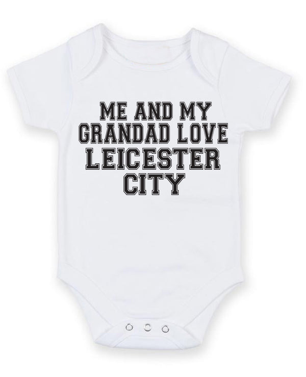Me And My Grandad Love Leicester City TEXT STYLE Baby Grow Bodysuit