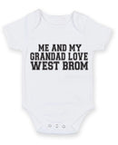 Me And My Grandad Love West Brom TEXT STYLE Baby Grow Bodysuit
