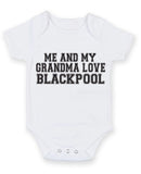 Me And My Grandma Love Blackpool TEXT STYLE Baby Grow Bodysuit