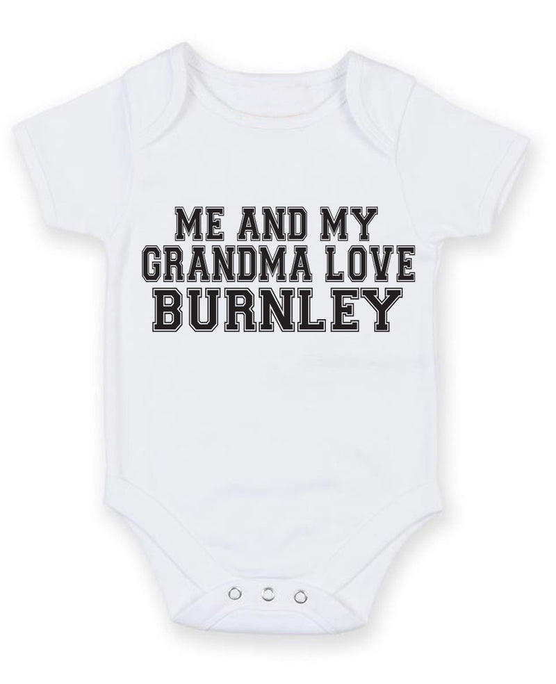 Me And My Grandma Love Burnley TEXT STYLE Baby Grow Bodysuit