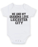 Me And My Grandma Love Leicester City TEXT STYLE Baby Grow Bodysuit