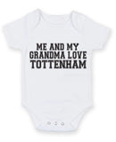 Me And My Grandma Love Tottenham TEXT STYLE Baby Grow Bodysuit