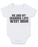 Me And My Grandma Love West Brom TEXT STYLE Baby Grow Bodysuit