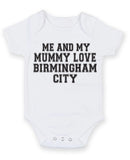 Me And My Mummy Love Birmingham City TEXT STYLE Baby Grow Bodysuit