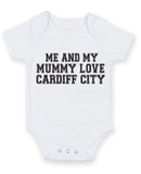 Me And My Mummy Love Cardiff City TEXT STYLE Baby Grow Bodysuit