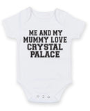 Me And My Mummy Love Crystal Palace TEXT STYLE Baby Grow Bodysuit