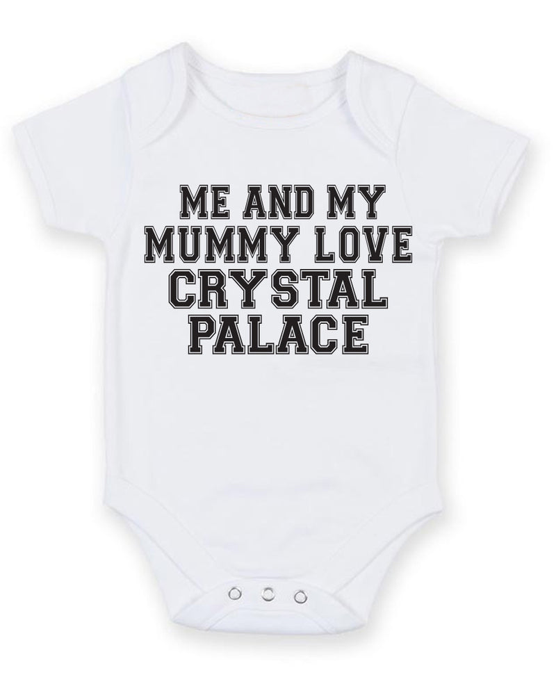 Me And My Mummy Love Crystal Palace TEXT STYLE Baby Grow Bodysuit